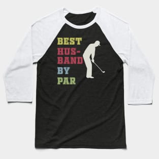 Best papa by par Baseball T-Shirt